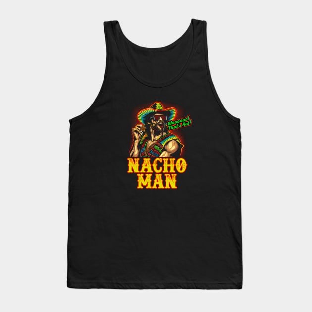 Macho Man Randy Savage - Nacho Man - Woooo Thats Hot Tank Top by Barn Shirt USA